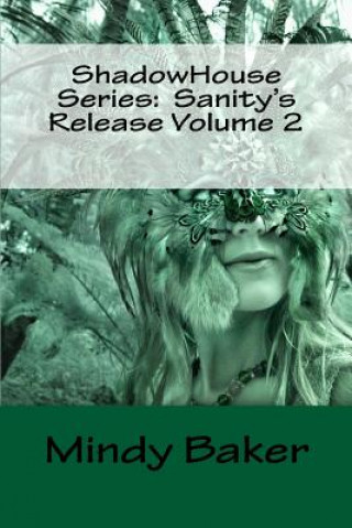 Kniha ShadowHouse Series: Sanity's Release Volume 2 Mindy Baker