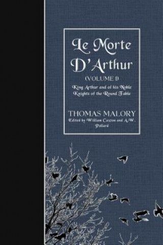 Kniha Le Morte D'Arthur (Volume 1): King Arthur and of his Noble Knights of the Round Table Thomas Malory