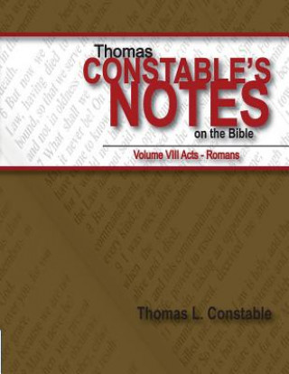 Carte Thomas Constable's Notes on the Bible Vol. VIII Dr Thomas L Constable