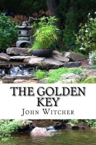 Carte The Golden Key MR John Allen Witcher