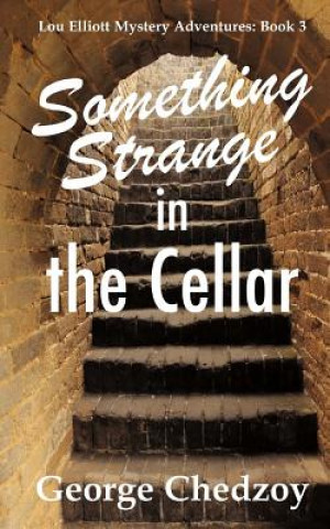Carte Something Strange in the Cellar George Chedzoy