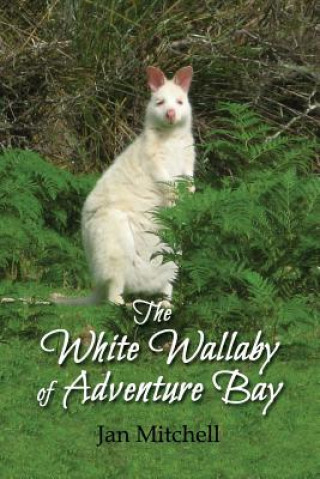 Książka The White Wallaby of Adventure Bay Jan Mitchell