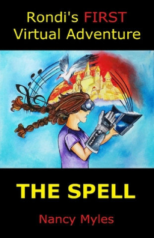 Kniha Rondi's FIRST Virtual Adventure: The Spell Nancy Myles