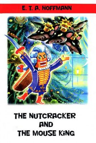 Buch The Nutcracker and The Mouse King E. T. A. Hoffmann