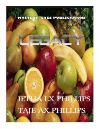 Knjiga "Legacy" Ietha LX Phillips