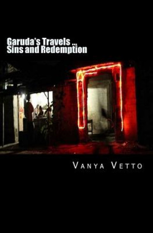 Carte Garuda's Travels ... Sins and Redemption Vanya Vetto