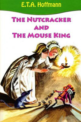 Kniha The Nutcracker and The Mouse King E. T. A. Hoffmann