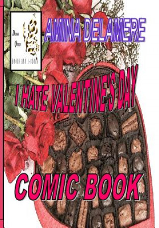 Книга I Hate Valentine's Day: Comic Book Amina Delamere