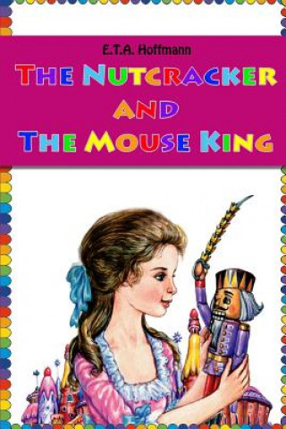 Carte The Nutcracker and The Mouse King E. T. A. Hoffmann