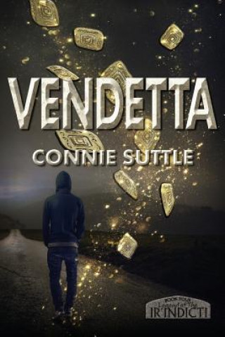 Kniha Vendetta: Legend of the Ir'indicti, Book 4 Connie Suttle
