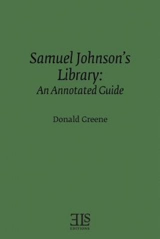 Kniha Samuel Johnson's Library: An Annotated Guide Donald Greene