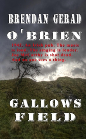 Kniha Gallows Field MR Brendan Gerad O'Brien