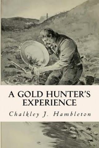 Könyv A Gold Hunter's Experience Chalkley J Hambleton