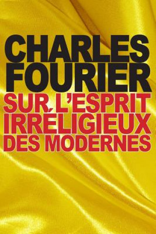 Kniha Sur l'esprit irréligieux des modernes Charles Fourier