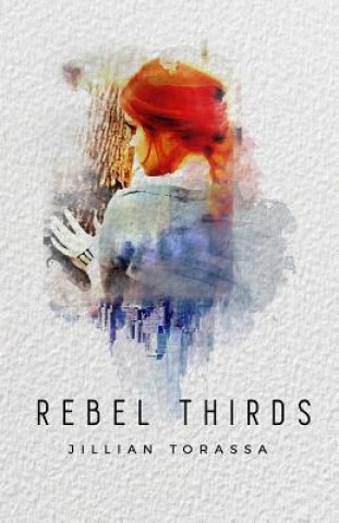Libro Rebel Thirds Jillian Torassa
