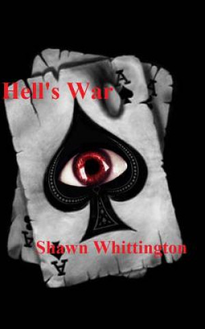 Knjiga Hell's War Shawn Whittington