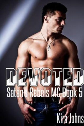 Książka Devoted: Satan's Rebels MC Book 5 Kira Johns