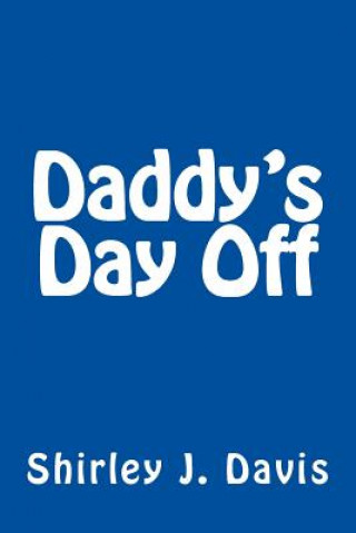 Buch Daddy's Day Off Shirley J Davis