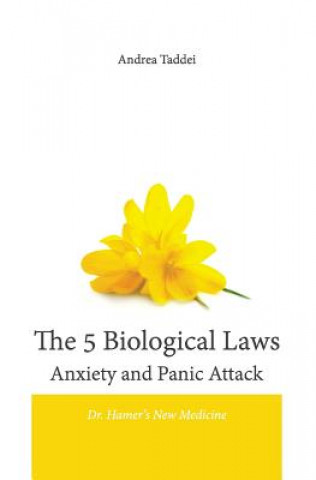 Kniha 5 Biological Laws Anxiety and Panic Attacks Andrea Taddei