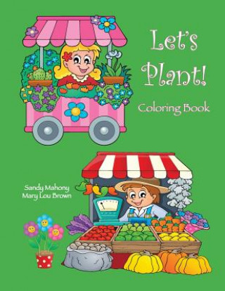 Książka Let's Plant! Coloring Book Sandy Mahony