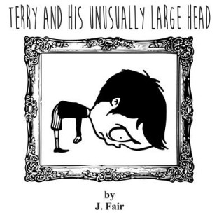 Книга Terry And His Unusually Large Head John Fair