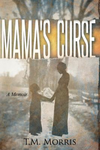 Книга Mama's Curse T M Morris