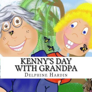 Kniha Kenny's Day With Grandpa Delphine K Hardin