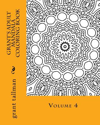 Carte Grant's adult mandala coloring book vol 4 Grant Tallman