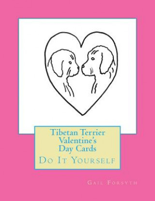 Carte Tibetan Terrier Valentine's Day Cards: Do It Yourself Gail Forsyth