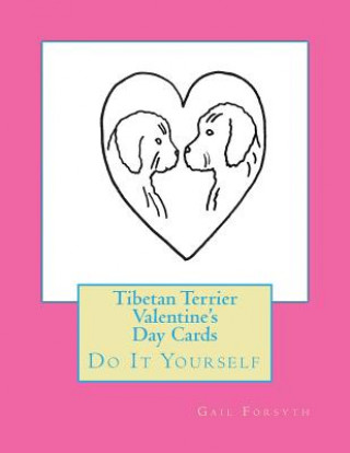 Buch Tibetan Terrier Valentine's Day Cards: Do It Yourself Gail Forsyth