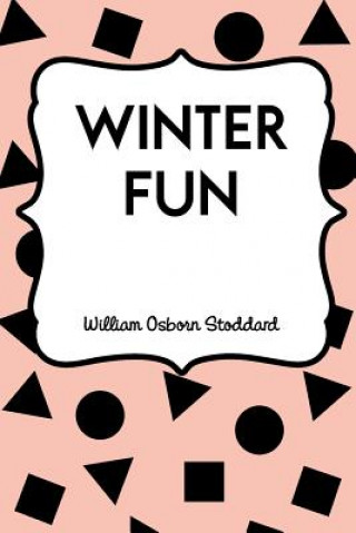 Книга Winter Fun William Osborn Stoddard