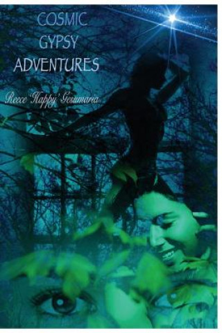 Книга Cosmic Gypsy Adventures Reece 'Happy' Gesumaria