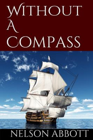 Knjiga Without A Compass Nelson Abbott