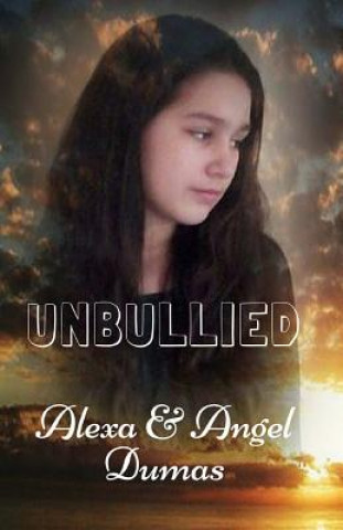 Книга Unbullied Alexa Dumas