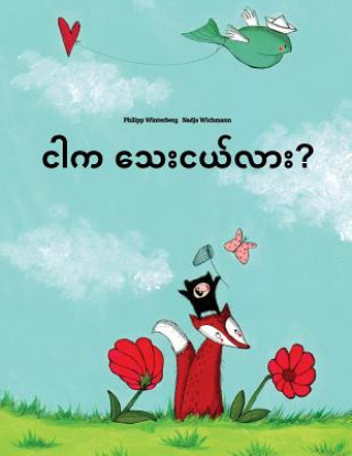 Kniha Ngar Ka Thay Nge Lar?: Children's Picture Book (Burmese/Myanmar Edition) Philipp Winterberg
