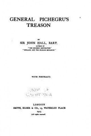 Kniha General Pichegru's Treason John Hall