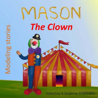 Kniha Mason the Clown Valentine Stephen