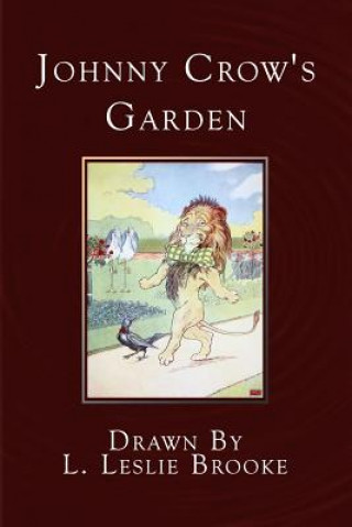 Könyv Johnny Crow's Garden: A Picture Book L Leslie Brooke