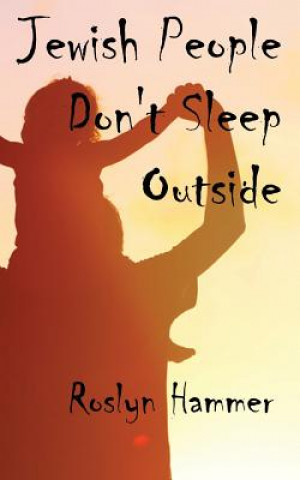 Книга Jewish People Don't Sleep Outside Roslyn Hammer