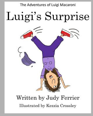 Carte Luigi's Surprise: The Adventures of Luigi Macaroni Book 2 Judy L Ferrier