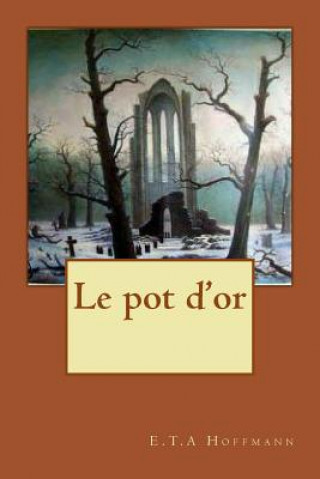 Книга Le pot d'or M E T a Hoffmann