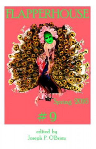 Knjiga FLAPPERHOUSE #9 - Spring 2016 Joseph P O'Brien
