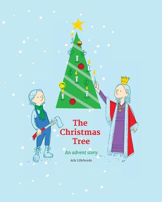 Kniha The Christmas Tree: - an advent story Atle Lillehovde