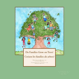 Könyv Do Families Grow on Trees?/Creixen les famílies als arbres? - Bilingual Edition Lauren Machta