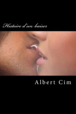 Knjiga Histoire d'un baiser M Albert CIM