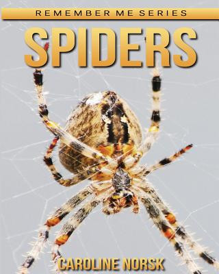 Carte Spiders: Amazing Photos & Fun Facts Book About Spiders For Kids Caroline Norsk