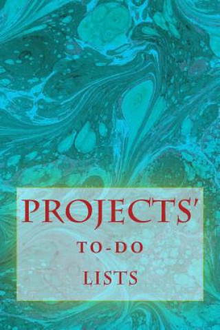 Livre Projects' To-Do Lists: Stay Organized (50 Projects) Richard B Foster