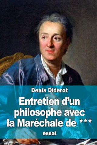 Könyv Entretien d'un philosophe avec la Maréchale de *** Denis Diderot