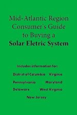 Mid-Atllantic Consumer's Guide to Buying a Solar Electric System