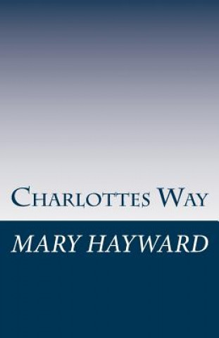 Carte Charlotte's Way Mary Hayward